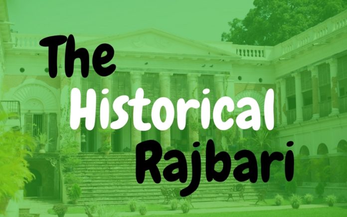 The Historical Rajbari Chittagong