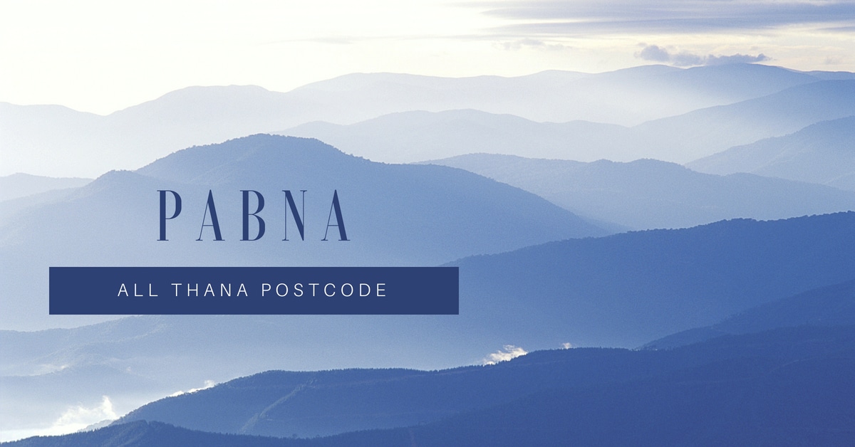 Pabna District - All Thana or Upazila Postcode or Zip Code
