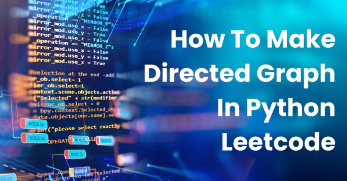 make directed graph in python leetcode