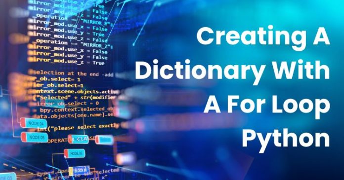 Creating A Dictionary With A For Loop Python